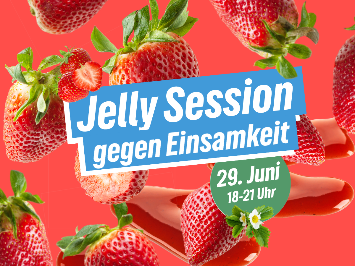 Jelly Session gegen Einsamkeit, 29. Juni Foto: Erdbeeren